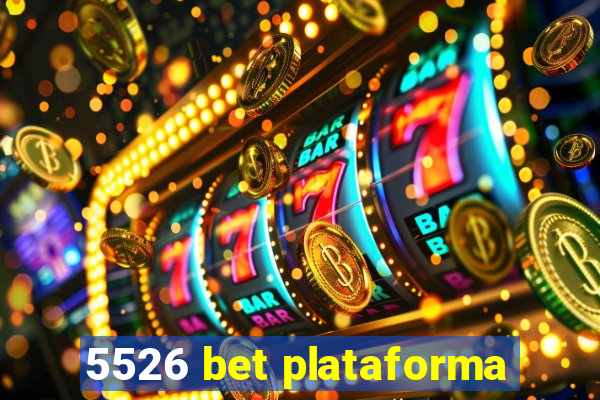 5526 bet plataforma