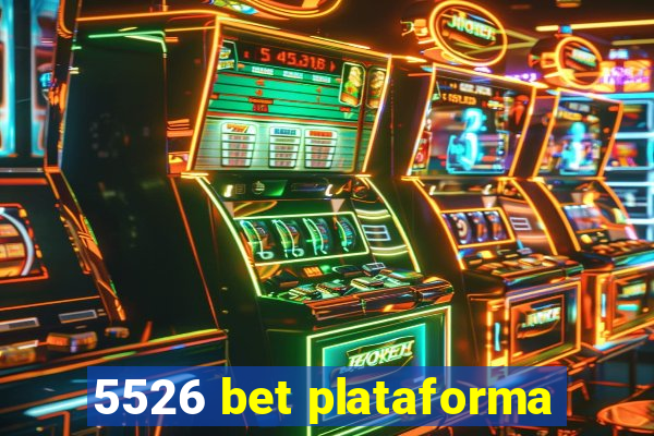 5526 bet plataforma