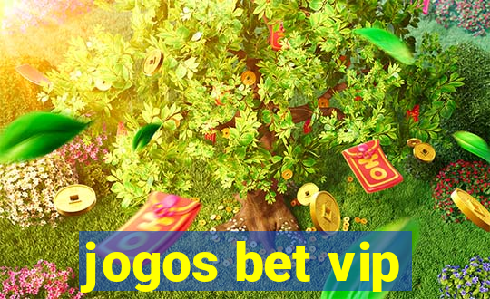 jogos bet vip