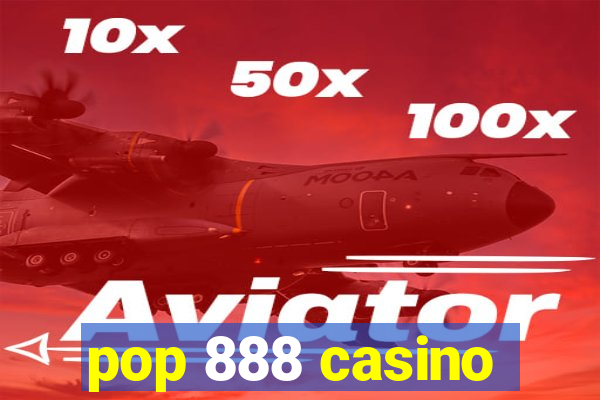 pop 888 casino