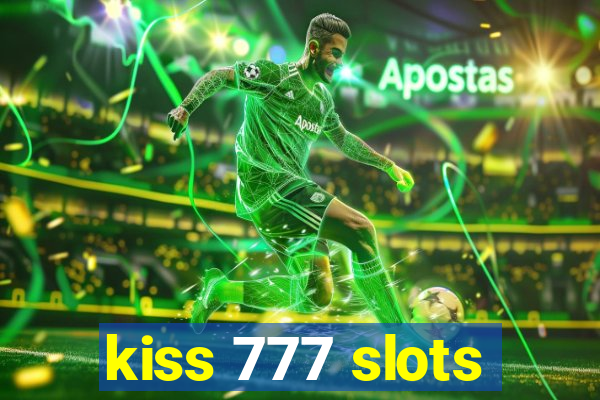 kiss 777 slots