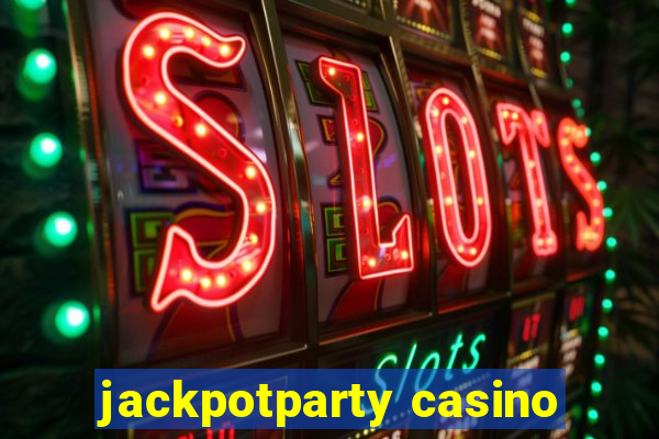 jackpotparty casino