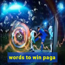 words to win paga