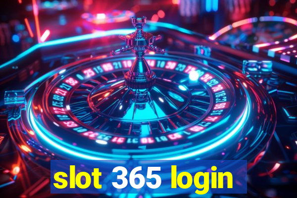 slot 365 login