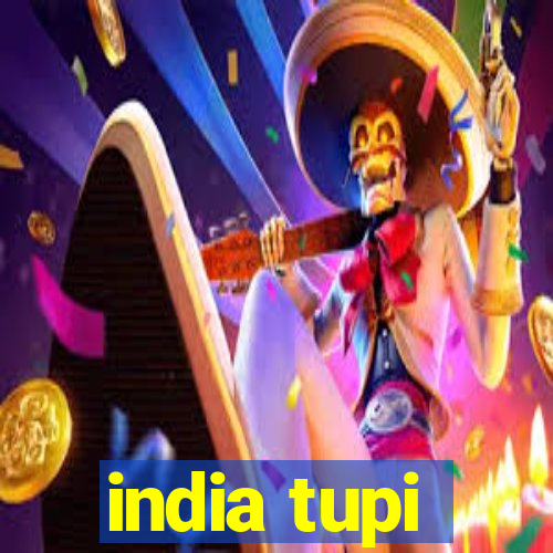 india tupi