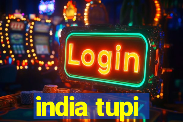 india tupi