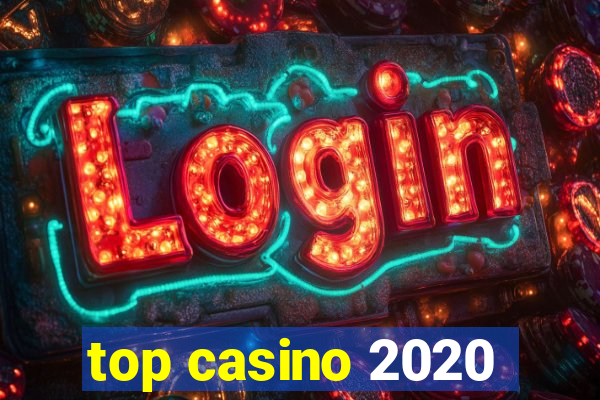 top casino 2020