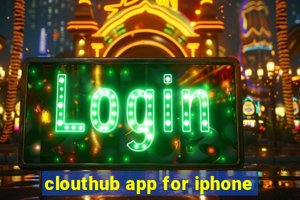 clouthub app for iphone