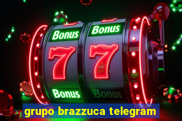 grupo brazzuca telegram