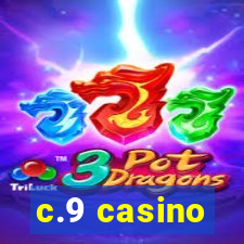 c.9 casino