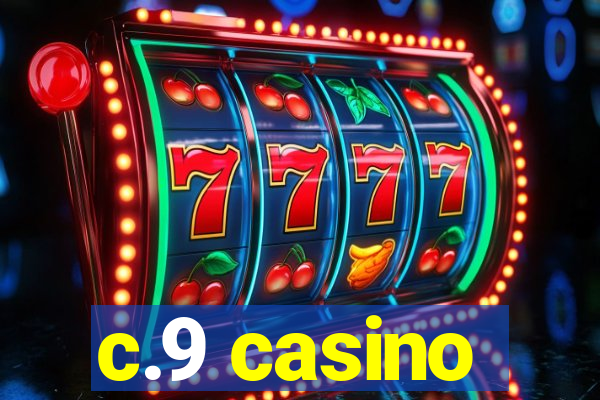 c.9 casino