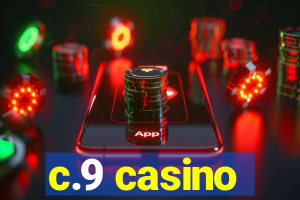 c.9 casino