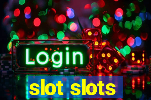 slot slots