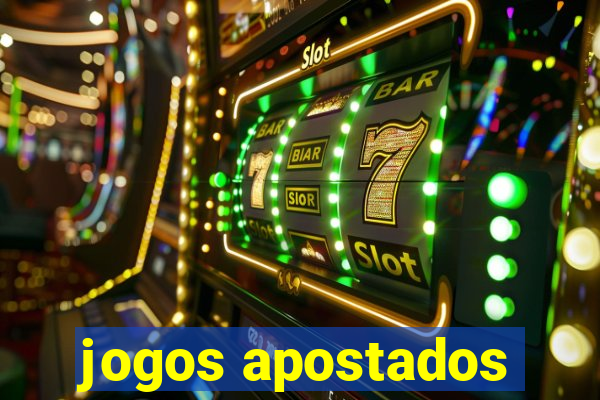 jogos apostados