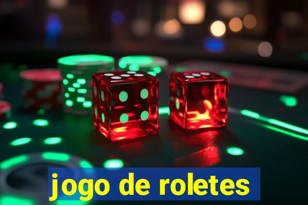 jogo de roletes