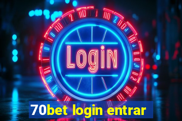 70bet login entrar