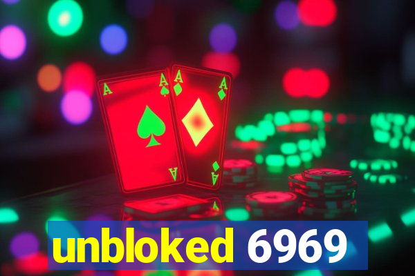 unbloked 6969