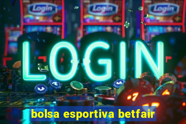 bolsa esportiva betfair