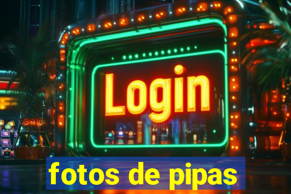 fotos de pipas