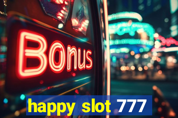 happy slot 777