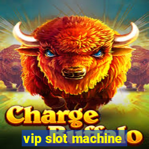 vip slot machine