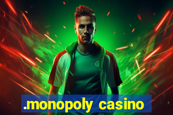 .monopoly casino