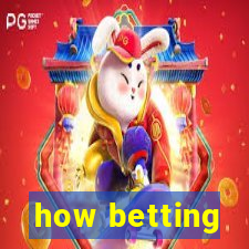 how betting