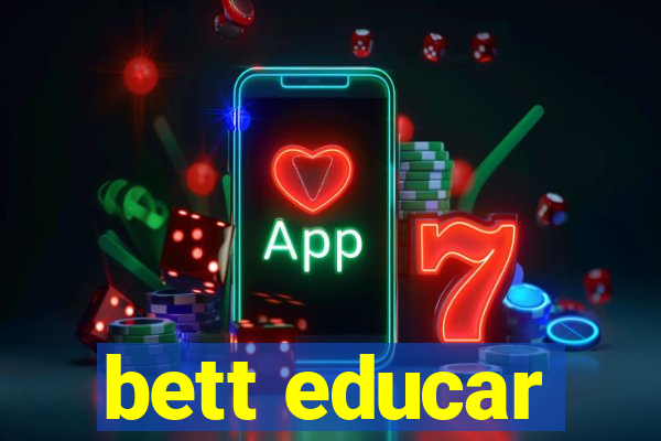 bett educar