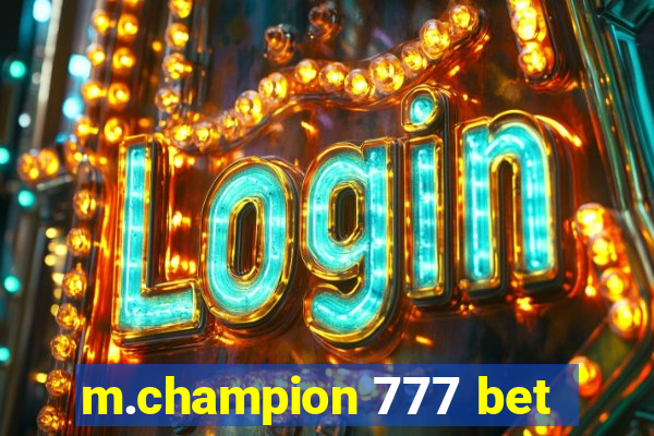 m.champion 777 bet