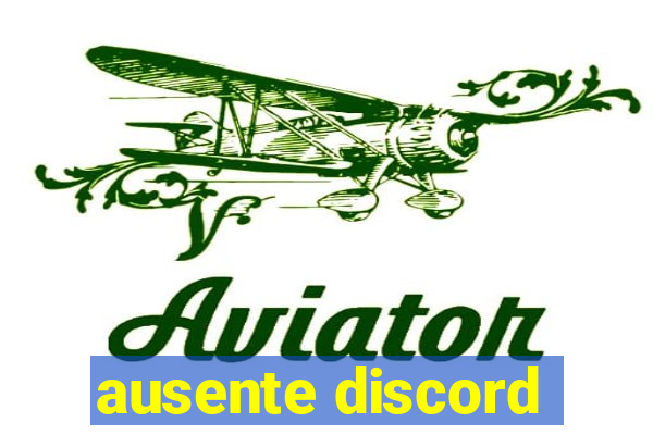 ausente discord