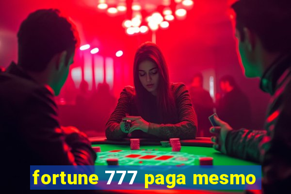 fortune 777 paga mesmo