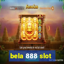 bela 888 slot