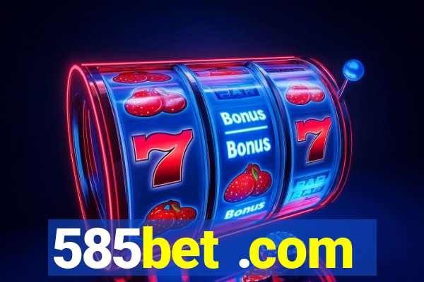 585bet .com