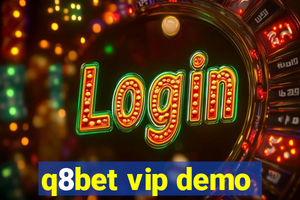 q8bet vip demo