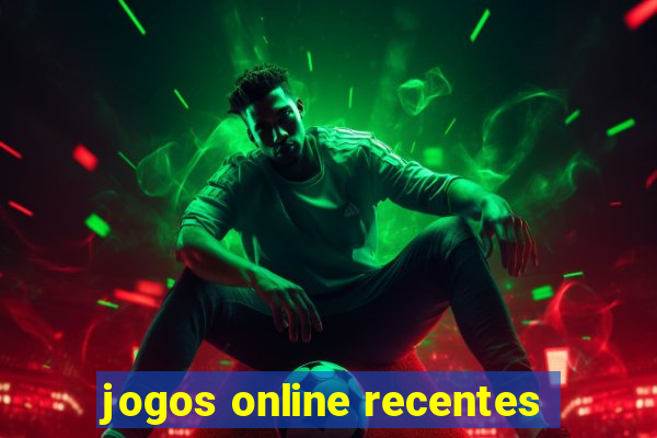 jogos online recentes