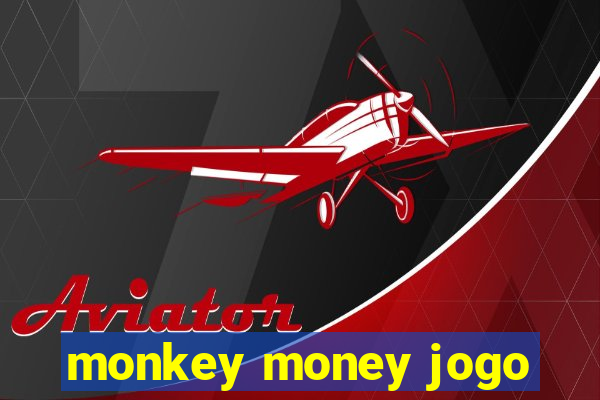 monkey money jogo