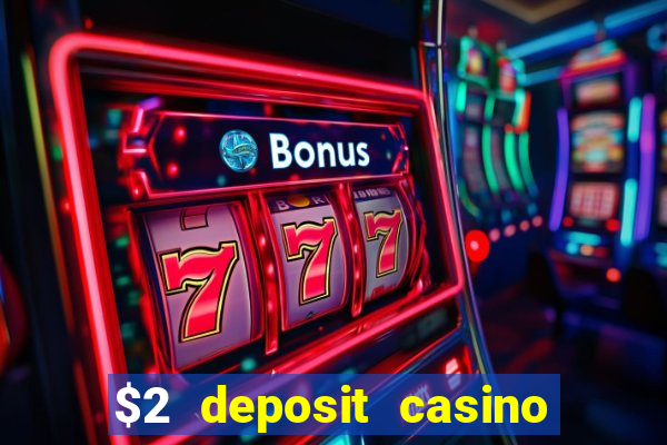 $2 deposit casino nz free spins