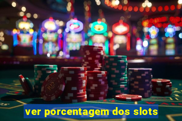 ver porcentagem dos slots