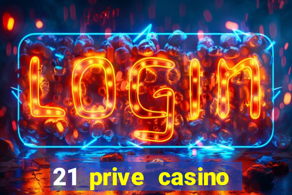 21 prive casino sister sites