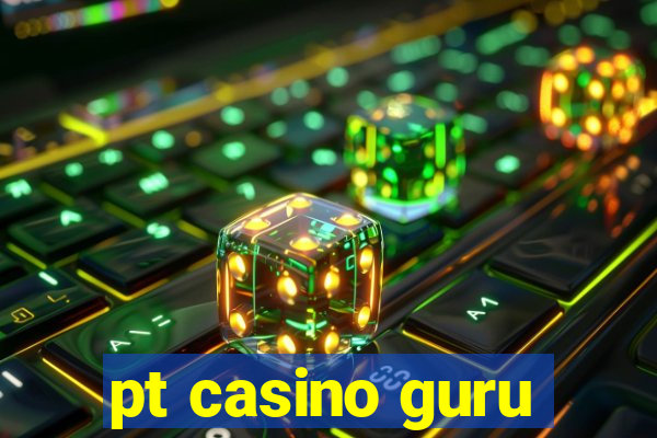 pt casino guru