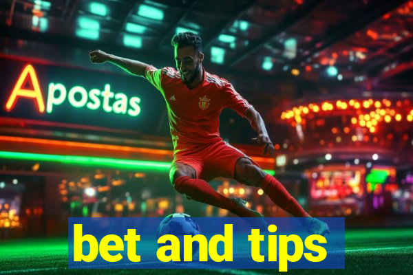 bet and tips