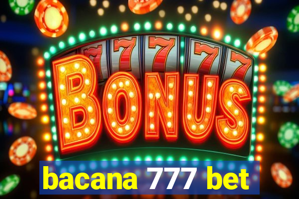 bacana 777 bet