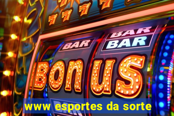 www esportes da sorte