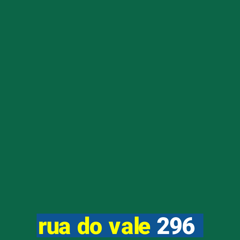 rua do vale 296