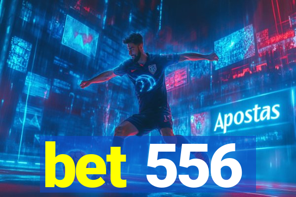 bet 556