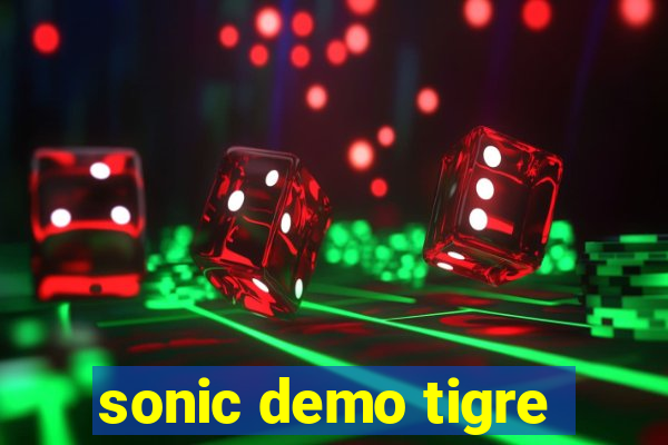 sonic demo tigre