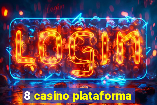 8 casino plataforma