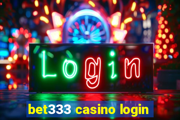 bet333 casino login