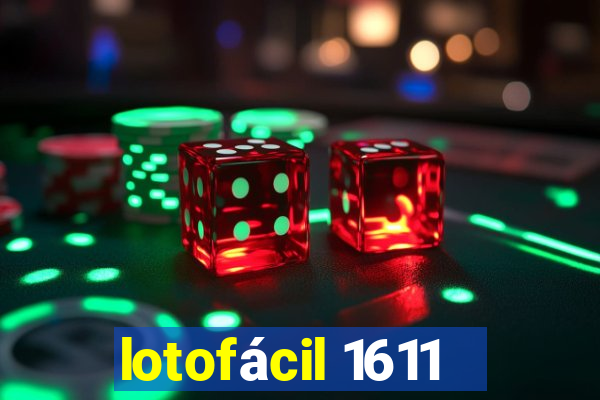 lotofácil 1611