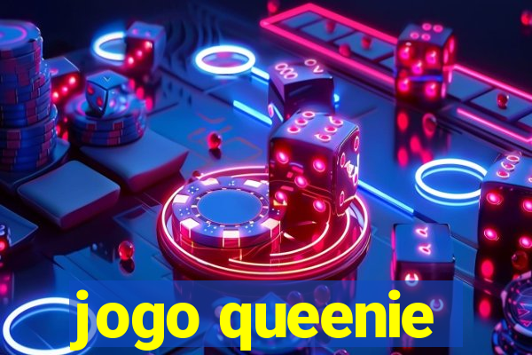 jogo queenie